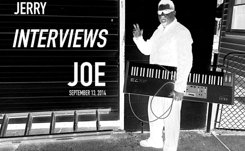 Jerry Interviews Joe 9/13/2014